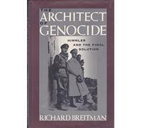 The Architect of Genocide: Himmler and the Final Solution