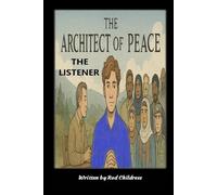 THE ARCHITECT OF PEACE: THE LISTENER