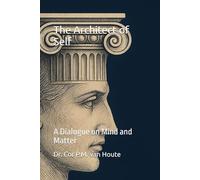 The Architect of Self: A Dialogue on Mind and Matter (Philosophical Dialogues)