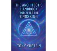 The Architect’s Handbook for After the Crossing