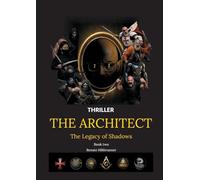 The Architect: The Legacy of Shadows