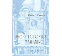 The Architectonics of Meaning: Foundations of the New Pluralism