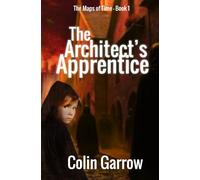 The Architect's Apprentice (The Maps of Time)