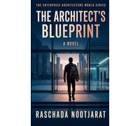 The Architect's Blueprint (The Enterprise Architecture World Series)