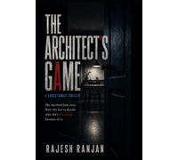 The Architect's Game: A Cross Family Thriller - She survived him once. Now she has to decide who she's becoming because of it.