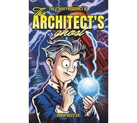 The Architect's Ghost: A First Contact Novella Featuring Nikola Tesla (The Ethan Frequency)