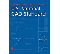 The Architect's Guide to the U.S. National CAD Standard