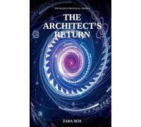 The Architect's Return: 8 (The Silence Protocol)