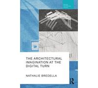 The Architectural Imagination at the Digital Turn