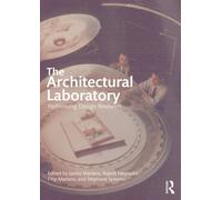 The Architectural Laboratory : Performing Design Research