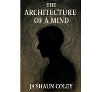 The Architecture of a Mind
