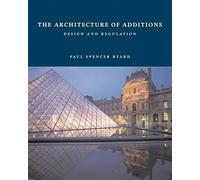 The Architecture of Additions - Design and Regulation