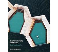 The Architecture of Bathing: Body, Landscape, Art