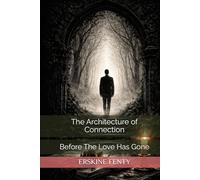 The Architecture of Connection: Before The Love Has Gone