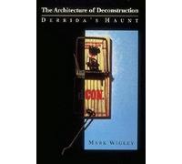 The Architecture of Deconstruction - Derrida′s Haunt