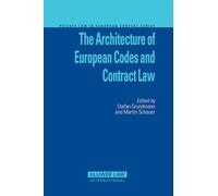 The Architecture of European Codes and Contract Law (Private Law in European Context): 8 (Private Law European Context Set)