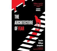 The Architecture of Fear