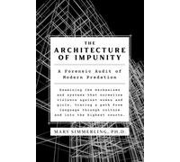 The Architecture of Impunity: A Forensic Audit of Modern Predation (In Plain Sight: Violence, Silence, and the Architecture of Impunity)