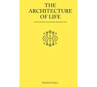 The Architecture of Life: A Software Engineer’s Perspective