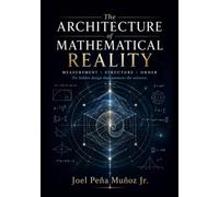 The Architecture of Mathematical Reality
