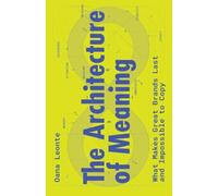 The Architecture of Meaning: What Makes Great Brands Last and Impossible to Copy