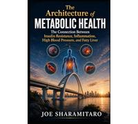 The Architecture of Metabolic Health (The Architecture Series)