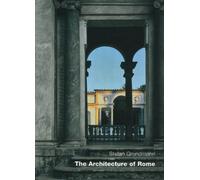 The Architecture Of Rome : An Architectural History in 402 Individual Presentations