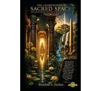 The Architecture of Sacred Space: The African Origins of Sacred Scripture - Reclaimed