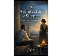 The Architecture Of Silence