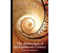 The Architecture of the Eighteenth Century: -World of Art Series- (E)