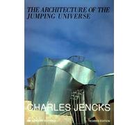 The Architecture of the Jumping Universe: A Polemic: How Complexity Science is Changing Architecture and Culture (academy editions)