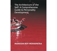 The Architecture of the Self: A Comprehensive Guide to Personality Development