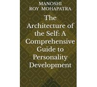 The Architecture of the Self: A Comprehensive Guide to Personality Development