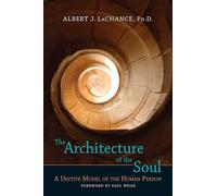The Architecture of the Soul: A Unitive Model of the Human Person