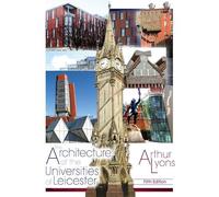The Architecture of the Universities of Leicester: Fourth Edition