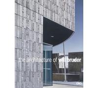 The Architecture of Will Bruder: Will Bruder Architects