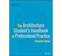 The Architecture Student's Handbook of Professional Practice