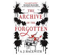 The Archive of the Forgotten: (The Library of Hell 2)