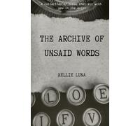 The Archive of Unsaid Words