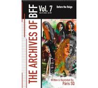 The Archives of BFF Vol. 7: Before the Reign