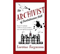 The Archivist: Unputdownable cozy mystery for readers of The Appeal and The Thursday Murder Club (Duntisbourne Hall)