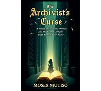 The Archivist's Curse