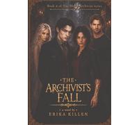 The Archivist's Fall: Book 4 of The Blood Archivist Series
