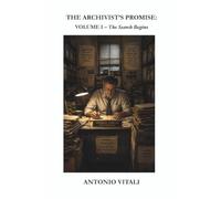 THE ARCHIVIST'S PROMISE: VOLUME I - The Search Begins