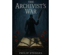 The Archivist's War: 1 (The Archive War)