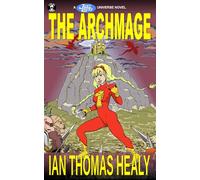 The Archmage: A Just Cause Universe Novel