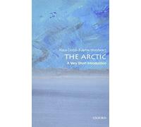 The Arctic: A Very Short Introduction (Very Short Introductions)
