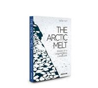The Arctic Melt: Images of a Disappearing Landscape