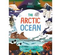 The Arctic Ocean (Blue Worlds)