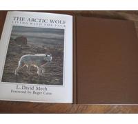 The arctic wolf: Living with the pack